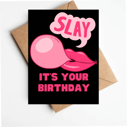 SLAY birthday card