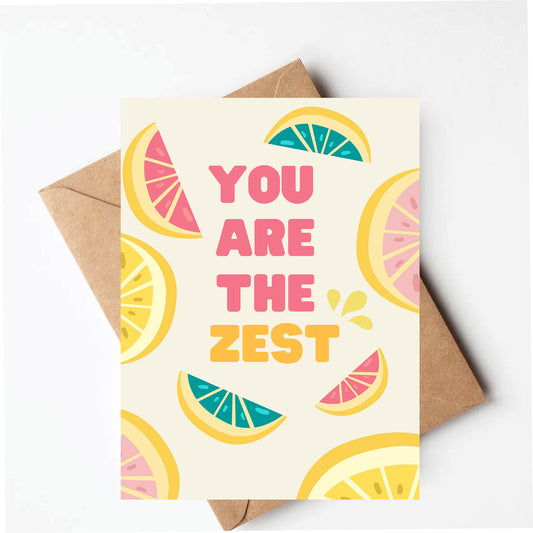 You are the zest card
